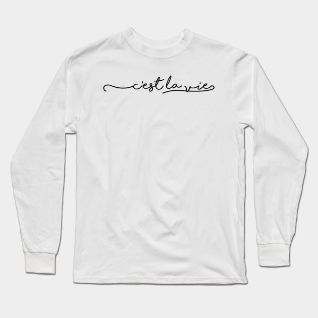 C'est la vie Long Sleeve T-Shirt by ghjura